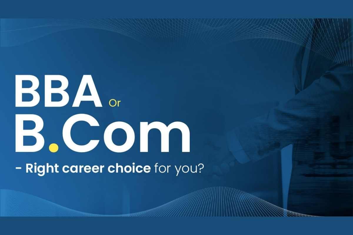 BBA or B.Com, Right career choice for you?