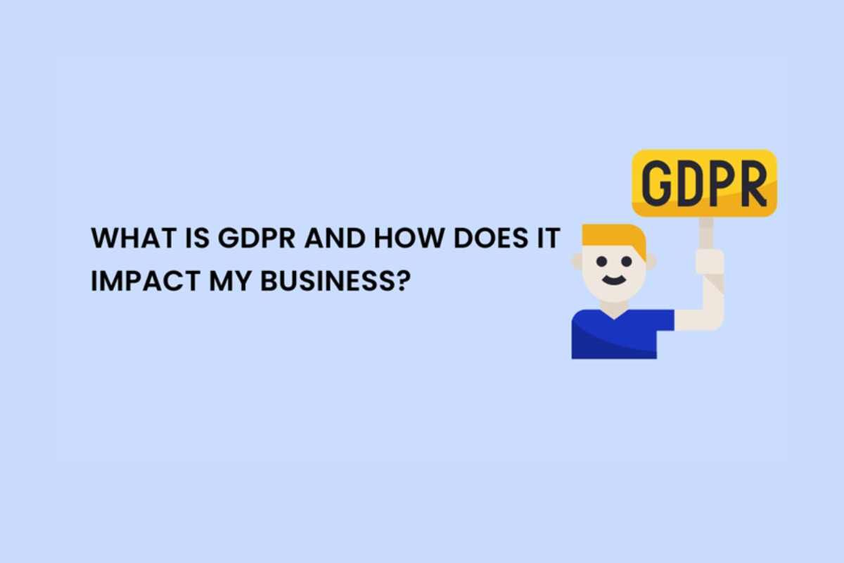 How GDPR Impacts Business?