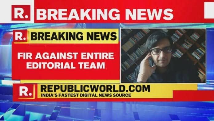 FIR against entire Editorial team of Republic Media