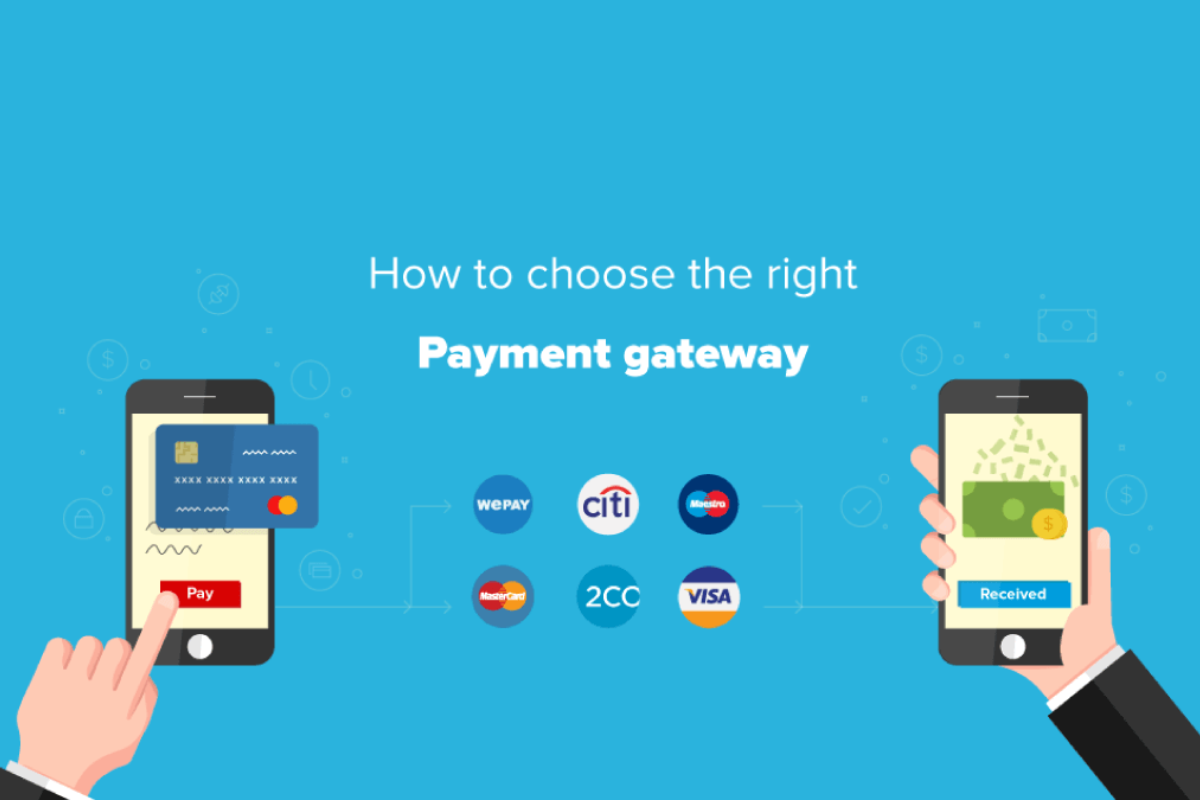 Why Choosing the Right Payment Gateway is Critical for Businesses