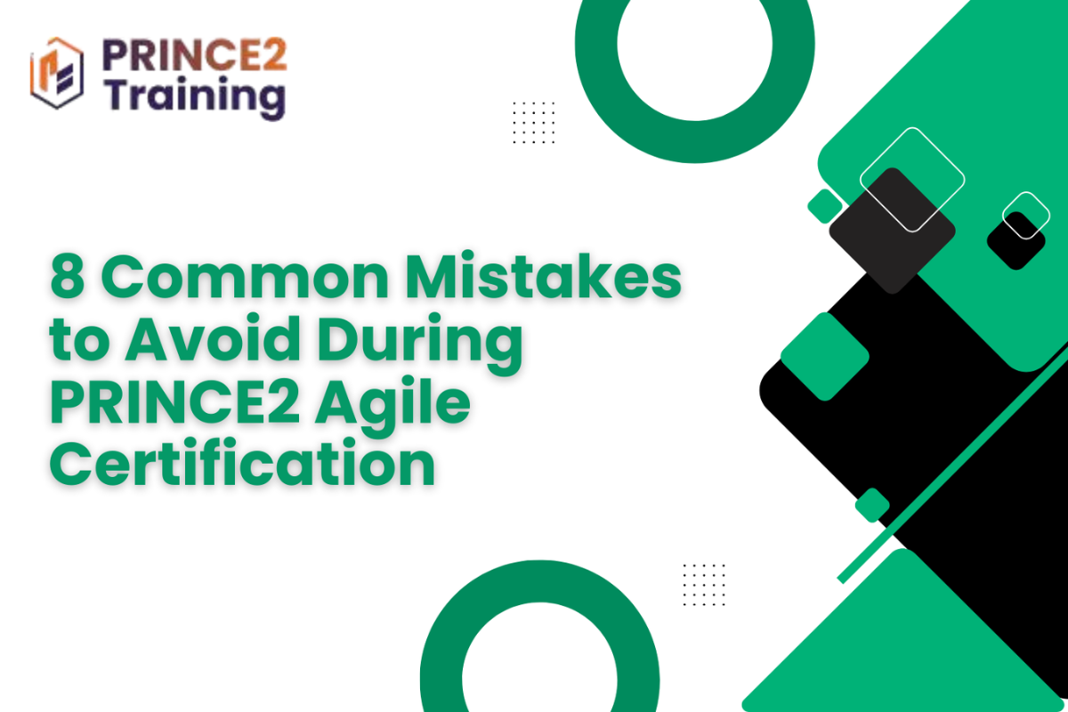 8 Common Mistakes to Avoid During PRINCE2 Agile Certification