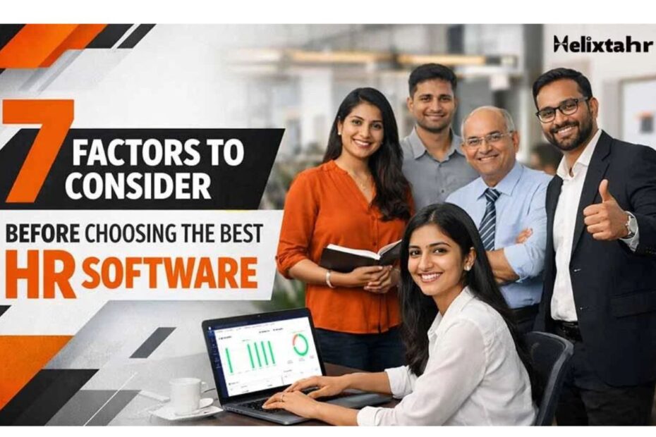 7 Factors to Consider Before Choosing the Best HR Software